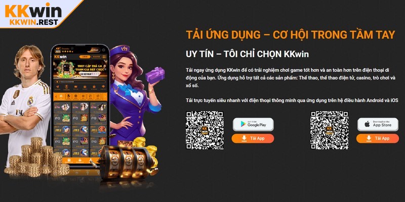 Tải app KKWIN anh em nhận được hàng loạt lợi ích đáng giá